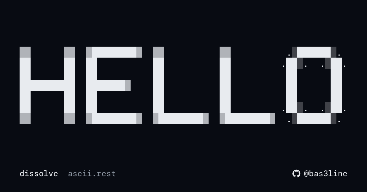 dissolve · ascii.rest